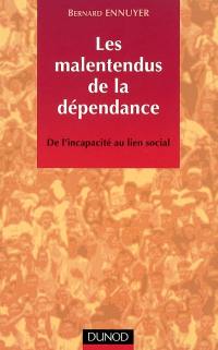 Les malentendus de la dépendance : de l'incapacité au lien social