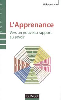 L'apprenance : vers un nouveau rapport au savoir