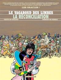 Le vagabond des limbes. Vol. 29. La réconciliation