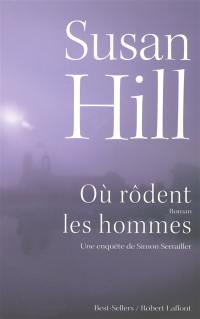 Une enquête de Simon Serrailler. Vol. 2. Où rôdent les hommes