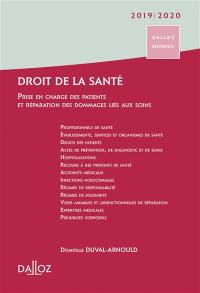 Droit de la santé 2019-2020 : prise en charge des patients et réparation des dommages liés aux soins