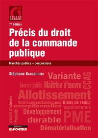 Précis du droit de la commande publique : marchés publics, concessions