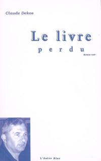 Le livre perdu : roman noir