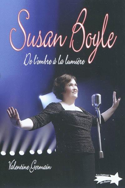 Susan Boyle : de l'ombre à la lumière