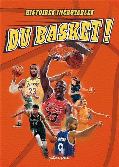 Histoires incroyables du basket !