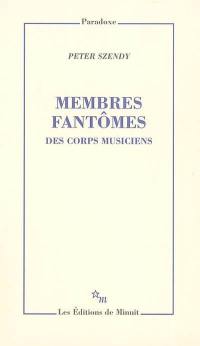 Membres fantômes : des corps musiciens