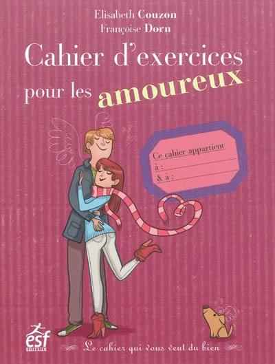 Cahier d'exercices pour les amoureux