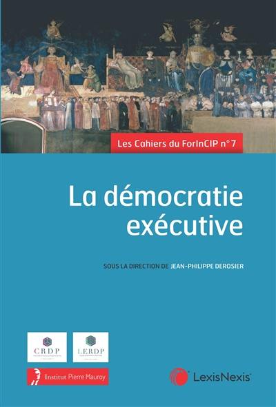 La démocratie exécutive