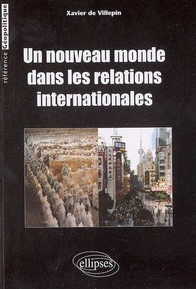 Un nouveau monde dans les relations internationales