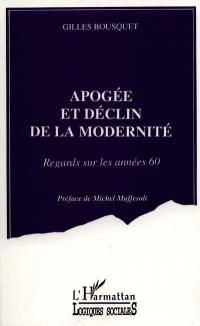 Apogée et déclin de la modernité : regard sur les années 60