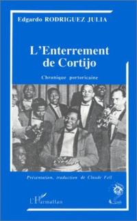 L'Enterrement de Cortijo : chronique portoricaine