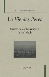 La vie des Pères : genèse des contes religieux du XIIIe siècle