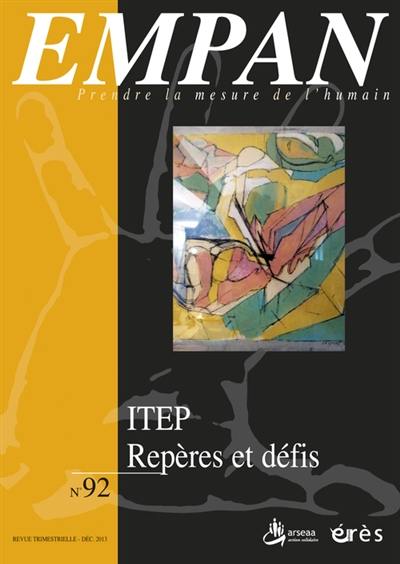 Empan, n° 92. ITEP : repères et défis