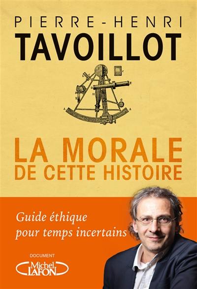 La morale de cette histoire : guide éthique pour temps incertains