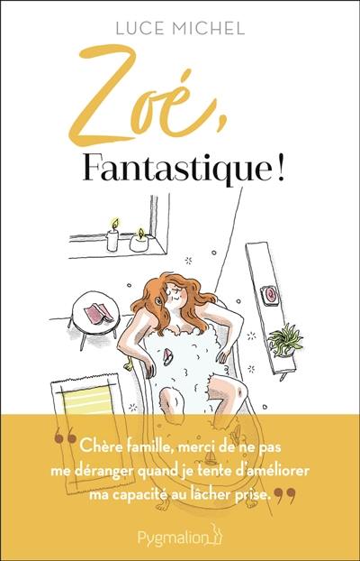 Zoé, fantastique !