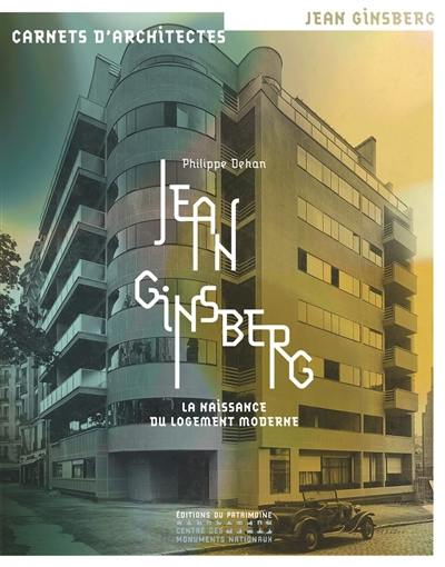 Jean Ginsberg : la naissance du logement moderne