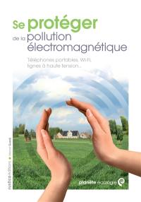 Se protéger de la pollution électromagnétique