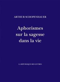 Aphorismes sur la sagesse dans la vie