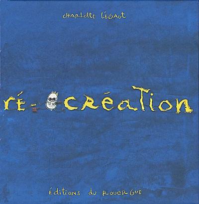 Ré-création