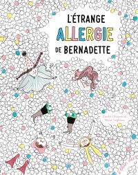 L'étrange allergie de Bernadette