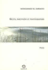 Récits, partitions et photographies