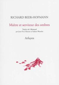 Maître et serviteur des ombres : poèmes, aphorismes, fragments en prose, conférences et discours