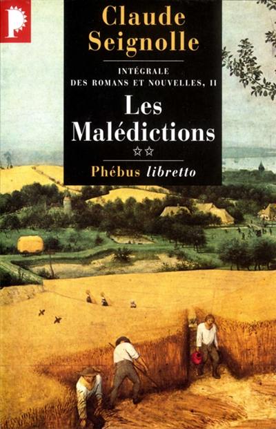 Intégrale des romans et nouvelles. Vol. 2. Les malédictions. Vol. 2