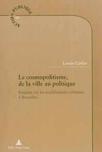 Le cosmopolitisme, de la ville au politique : enquête sur les mobilisations urbaines à Bruxelles