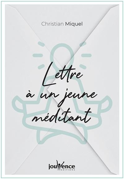 Lettre à un jeune méditant