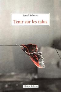 Tenir sur les talus