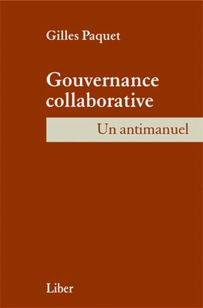 Gouvernance colloborative : un antimanuel