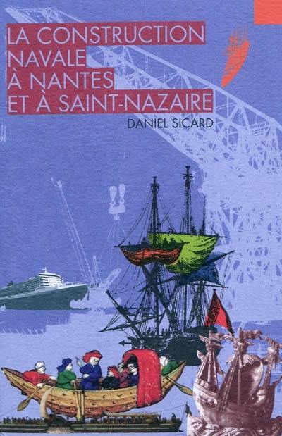 La construction navale à Nantes et à Saint-Nazaire