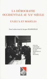 La démocratie occidentale au XXe siècle : enjeux et modèles