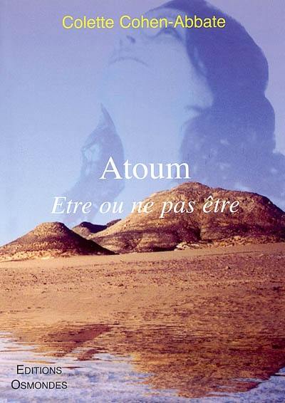 Atoum : être ou ne pas être