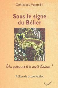 Sous le signe du bélier : un prêtre a-t-il le droit d'aimer ?