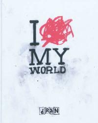 I love my world