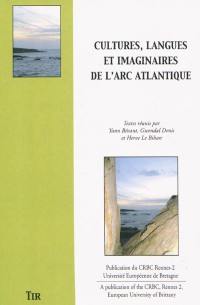 Cultures, langues et imaginaires de l'arc atlantique