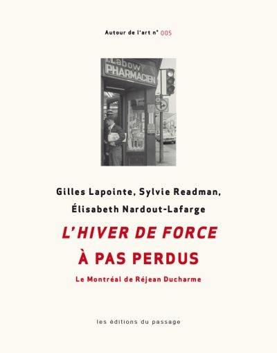 L'hiver de force à pas perdus : Montréal de Réjean Ducharme