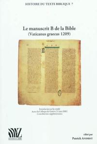 Le manuscrit B de la Bible (vaticanus graecus 1209) : introduction au fac-similé : actes du colloque de Genève, 11 juin 2001, contributions supplémentaires