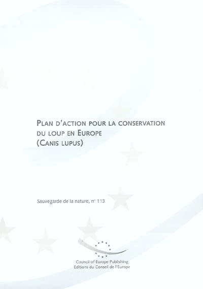 Plan d'action pour la conservation du loup en Europe : canis lupus