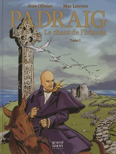 Padraig. Vol. 1. Le chant de l'Irlande