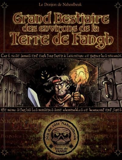 Grand bestiaire des environs de la Terre de Fangh : le Donjon de Naheulbeuk