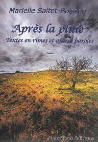 Après la pluie : textes en rimes et autres paroles