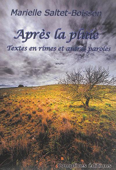 Après la pluie : textes en rimes et autres paroles