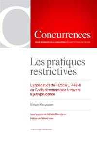 Les pratiques restrictives : l'application de l'article L. 442-6 du Code de commerce à travers la jurisprudence