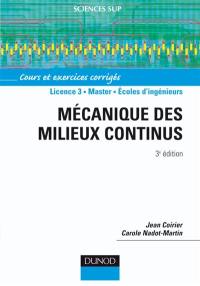 Mécanique des milieux continus : cours et exercices corrigés : licence 3, master, école d'ingénieurs