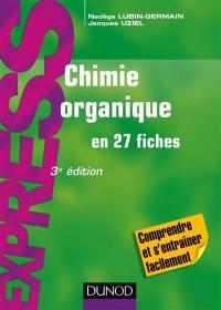 Chimie organique en 27 fiches