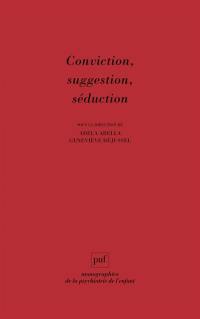 Conviction, suggestion, séduction