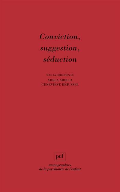 Conviction, suggestion, séduction