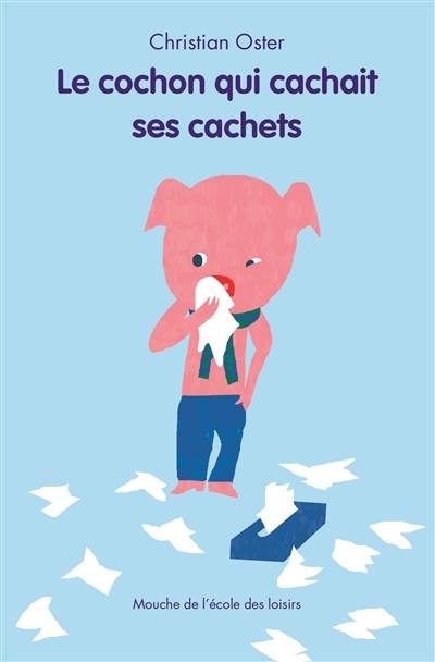 Le cochon qui cachait ses cachets